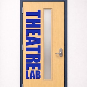 Theatre Lab Door Vinyl Decal | Large Drama Classroom Door Sign | Performing Arts Room Decor | Acting Class Door Decal | Theater Stage