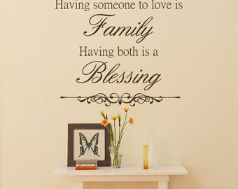 Having a place to go... Having both is a blessing, home family blessing, someone to love, home decor, living room decor, family quote