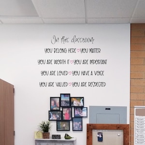 In this classroom, you belong you matter, you are loved, you are valued, teacher door decal, classroom wall quote, growth mindset, important