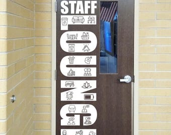 May include: A dark brown door featuring white vinyl lettering that reads STAFF LOUNGE. The design incorporates various line-art icons representing relaxation and break-time activities, such as a coffee cup, sofa, food, and electronics.