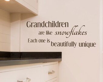 Grandchildren are like snowflakes, Each one is beautifully unique, grandchildren quote, grandchildren wall, unique grandchild, grandkids