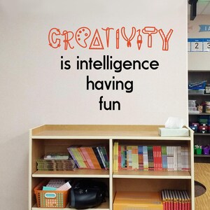 Creativity is intelligence having fun, The STEAM Lab, teacher decal, Creative STEAM Class, Steam Lab inspiration ideas, creative process