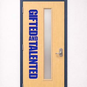 Décalcomanie en vinyle pour porte de classe surdoués et talentueux | Grande plaque de porte pour professeur | Décor du programme GT | Défi en classe