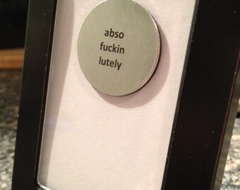 1” Mini Quote Magnet - Absof*lutely