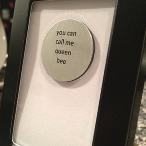 1” Mini Quote Magnet - You can call me queen bee - Lorde Royals