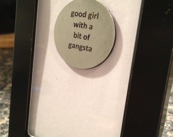 1” Mini Quote Magnet - Good Girl With a Bit of Gangsta