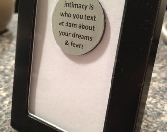 1” Mini Quote Magnet - Intimacy is Who You Text at 3am About Your Dreams & Fears