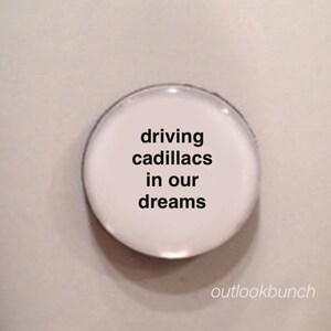 1” Mini Quote Magnet - Lorde - Driving Cadillacs in our Dreams