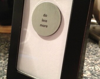 1” Mini Quote Magnet - Do More Less