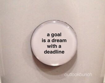 1” Mini Quote Magnet - A Goal is a Dream with a Deadline