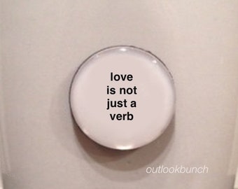 1” Mini Quote Magnet - Love Is Not Just A Verb - Kendrick Lamar - Poetic Justice