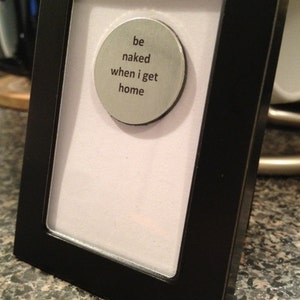 1 Mini Quote Magnet Be Naked When I Get Home image 4