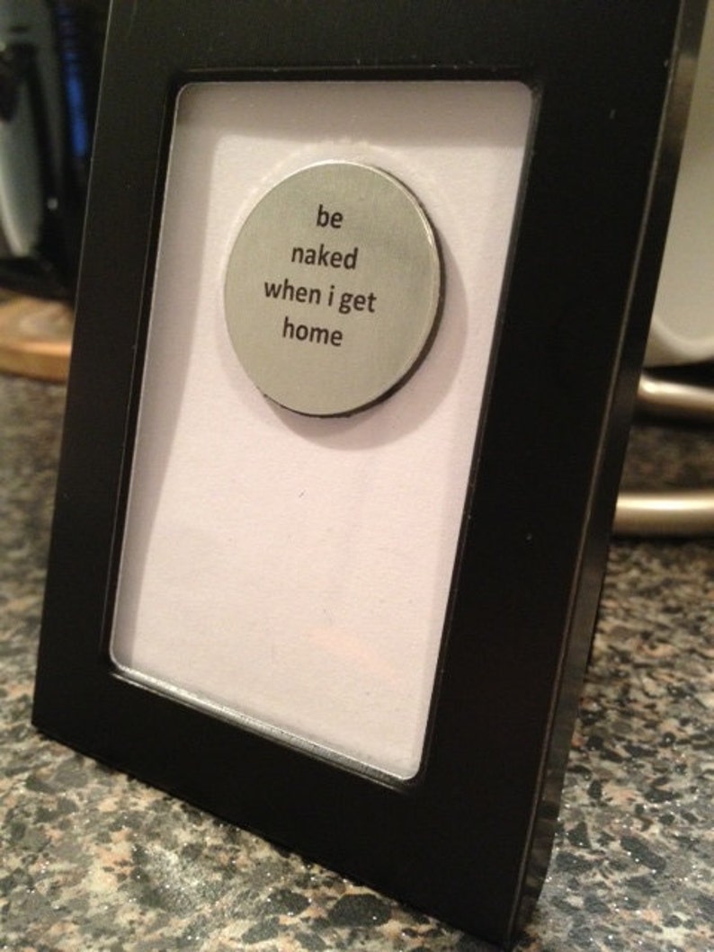 1 Mini Quote Magnet Be Naked When I Get Home image 4