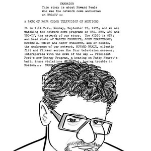 Puede incluir: Un dibujo en blanco y negro de un hombre con barba y gafas. El hombre mira hacia abajo y tiene una expresión seria en su rostro. El dibujo está sobre un fondo blanco con texto que dice "FADE IN: BLACK SCREEN NARRATOR This story is about Howard Beale who was the network news anchorman on JBS-TV A BANK OF FOUR COLOR TELEVISION ON MONITORS It is 7:14 P.M., Monday, September 22, 1975, and we are watching the network news programs on CBS, MBC, ABC and UBS-TV, the network of our story. The AUDIO is OFF; and head shots of WALTER CRONKITE, JOHN CHANCELLOR, HOWARD K. SMITH and HARRY REASONER, and of course, the anchorman of our network, HOWARD BEALE, silently flit and flicker across the four television screens, interspersed with the news of the day President Ford's new Energy Program, a hearing on Patty Hearst's bail, truce violations in Beirat, busing trouble in Boston...."