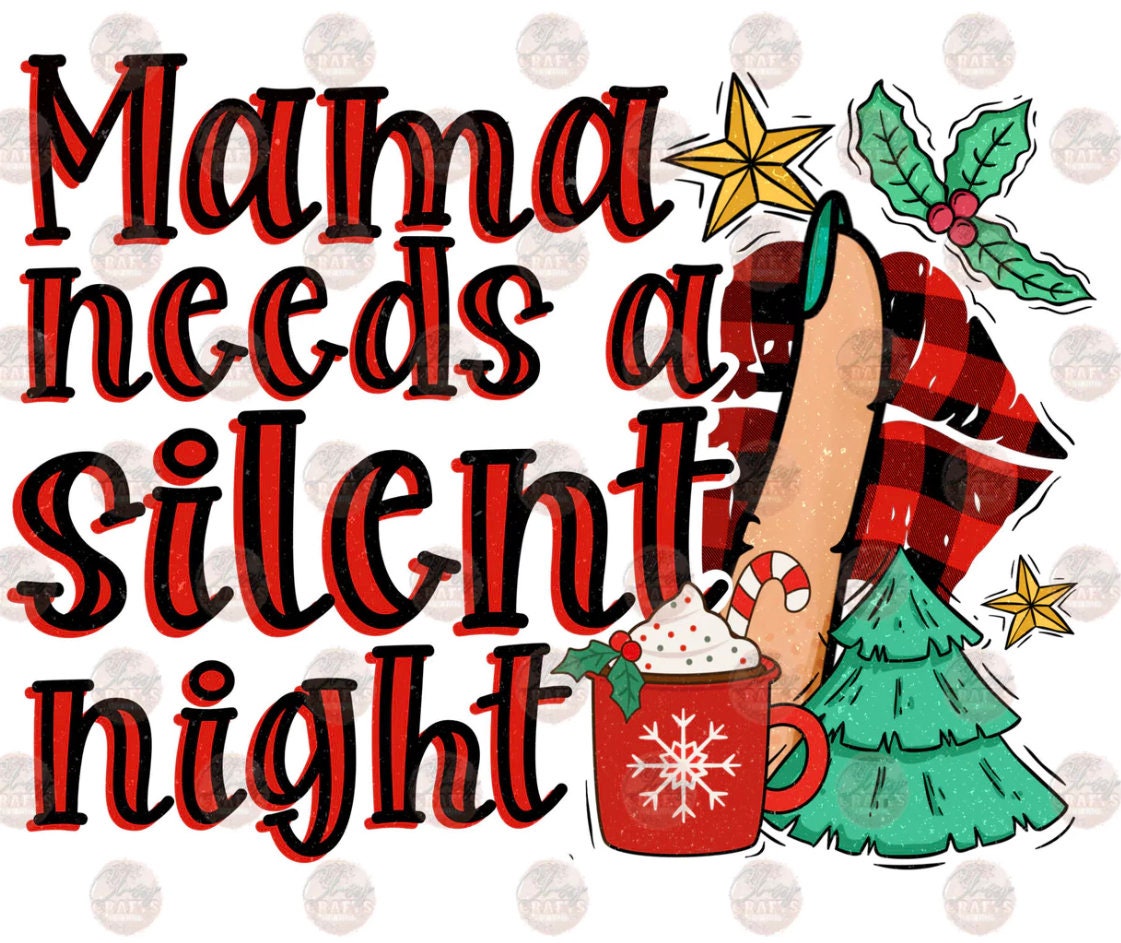 Mama Needs a Silent Night, T-shirt. Screen Print - Etsy