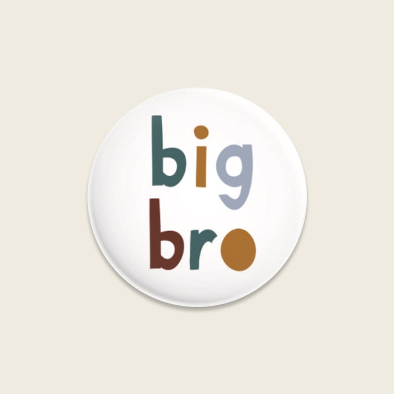 Button Big Bro Bild 1