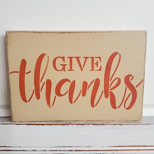 Give Thanks, Small Wooden Sign, Thankful Sign, Shelf Sitter Decor, Thanks Giving Sign, Give Thanks Hostess Gift, Thanksgiving Decor