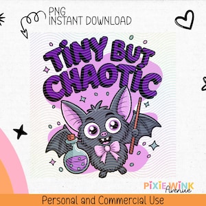 May include: A cartoon illustration of a bat with big eyes, holding a potion bottle and a wand. The text "TINY BUT CHAOTIC" is in purple and black. The image has a whimsical, playful style, with decorative elements.