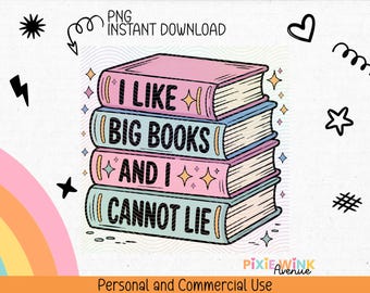 I Like Big Books Sticker PNG, Funny Bibliophile Gift (Digital Download)