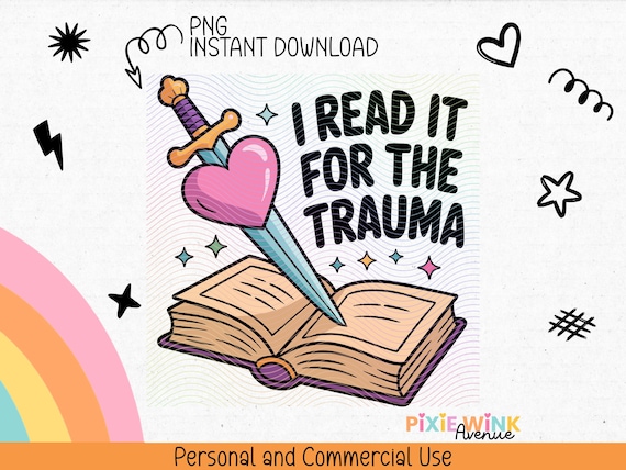 I Do It For The Trauma, Dark Humor Book Sticker PNG For Mental Health Awareness, Sarcastic Therapy Humor Gift For Readers