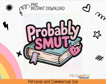 Wahrscheinlich Smut PNG | Spicy Romance Reader Aufkleber (Digitaler Download)