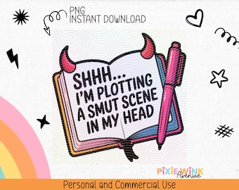 Spicy Book Writer Quote PNG | Smut Scene Devil Horns (Digital Download)