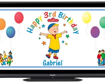 Personalized Caillou Digital Birthday Party Sign Banner Image for Flat Panel Big Screen TV - FREE SHIPPING