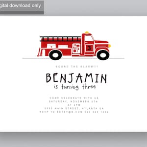 May include: Red and black fire truck illustration with the number 3 on the side. The text "SOUND THE ALARM!!!" is above the truck. The text "BENJAMIN is turning three" is below the truck. The text "COME CELEBRATE WITH US SATURDAY, NOVEMBER 5TH AT 2PM 5555 MAIN STREET, ATLANTA GA RSVP TO BETSY@B.COM 543 345 1234" is at the bottom of the invitation.