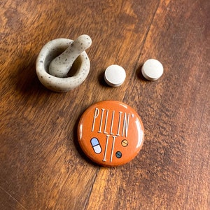 Pillin It Steel Back Button Pin | 1 in. by 1 in.  Pharmacy Technician Pharmacist Pharmacy Intern Gift