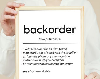 Backorder Definition | Medical Humor | Pharmacy Technician Gift| Pharmacy Humor | Pharmacist Gift | Medical Wall art| Dictionary Art