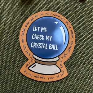 Let Me Check My Crystal Ball Sarcastic Pharmacy Magnet | Funny Pharmacy Magnet | Retail Pharmacy | Pharmacy Magnet | 3 in. by 2.41 in.