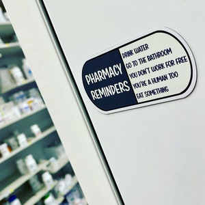 Pharmacy Reminders Magnet | Take Care of Yourself | Pharmacy Magnet | 3 in. by 1.61 in. Pharmacy Technician Pharmacist Pharmacy Intern Gift