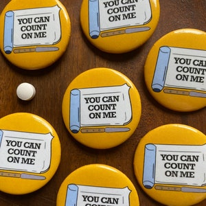 Yellow Pharmacy You Can Count on Me Steel Back Button Pin | 1.5 in. by 1.5 in.  Pharmacy Technician Pharmacist Pharmacy Intern Gift
