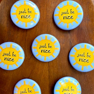 Just Be Nice Steel Back Button Pin | 1.5 in. by 1.5 in. Pharmacy Technician Pharmacist Pharmacy Intern Gift Retail Worker