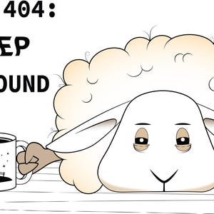 May include: A cartoon illustration of a tired white sheep with fluffy wool, holding a white mug with a moon and stars graphic. The text ERROR 404: SLEEP NOT FOUND is printed in black capital letters above the sheep. The sheep has drooping eyes.