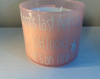 Moms last nerve candle