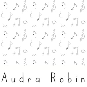 以下が含まれることがあります： 白い背景に、音符とトレブル clefが繰り返しパターンで描かれています。画像の下部に「Audra Robin」というテキストがあります。