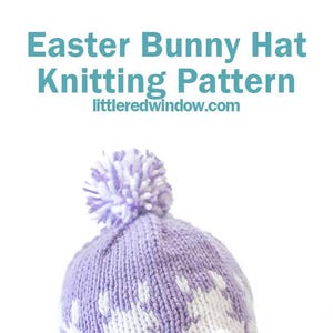 May include: A purple knitted hat with white bunny ears and a white pom-pom on top. The hat is being worn by a child. The text "Easter Bunny Hat Knitting Pattern" and "littleredwindow.com" is visible at the top of the image.