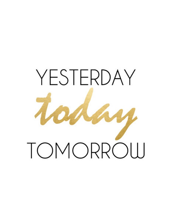 P8276 Yesterday Is History Tomorrow A Mystery Today Is A Gift Pin By Marthelle Theart On Inspire Quotes Banksy Je Suis Charlie