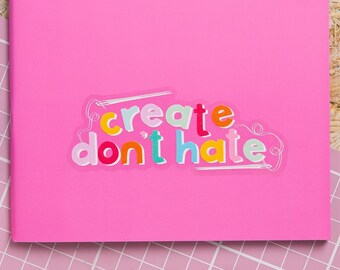 Create Don't Hate Sticker