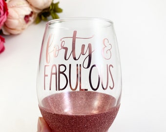 Forty and fabulous wine glass, 40th birthday, 40th birthday gift, forty birthday, forty wine glass, birthday gift, wine birthday gift