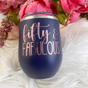 50 and fabulous, 50th birthday gift, fifty and fabulous, wine tumbler, personalized wine tumbler,wine birthday gift, birthday gift,50th gift