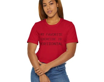 Mijn favoriete oefening is horizontaal T-shirt | Grappig Lazy Workout-T-shirt