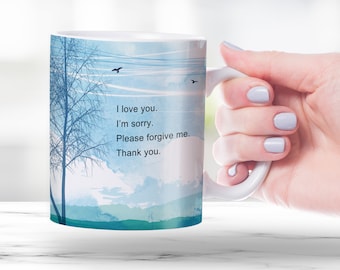 Lovely Coffee Ceramic Mug with Ho'oponopono Self-Healing Sentences. Mantra meditation quote coffee mug. Typography ceramic mug with Handle.