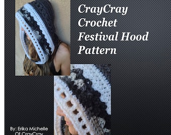PATTERN: CrayCray Crochet Festival Hood// Make your own festival hood// crochet hood pattern // festival hood diy // easy crochet pattern