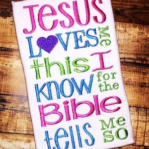 Jesus Loves me This I know for the Bible tells me so