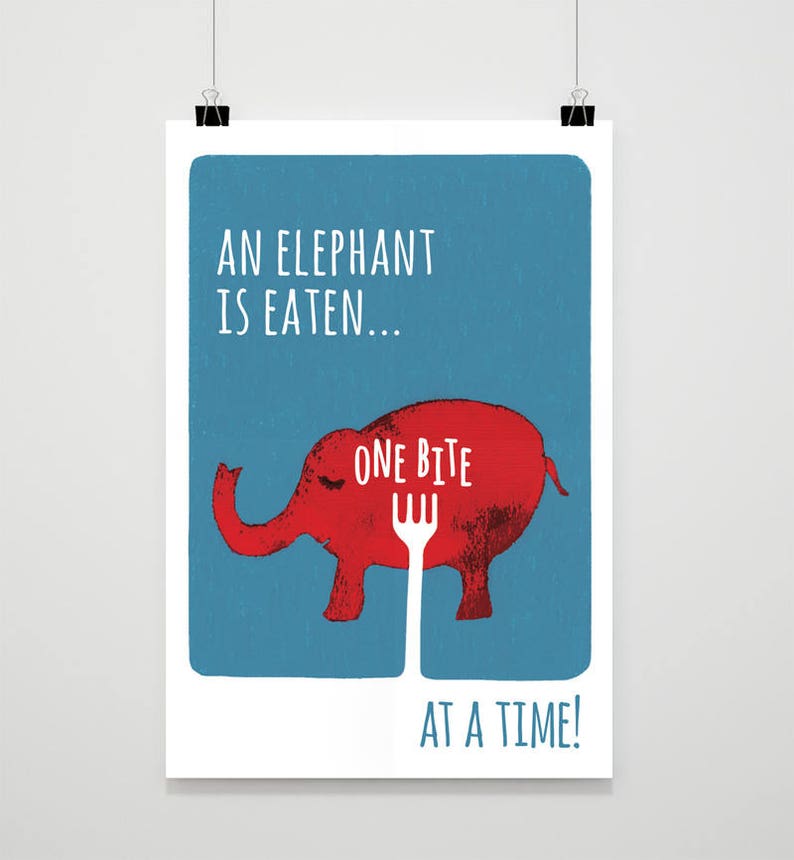 You Eat an Elephant One Bite at a Time, humour, motivation, productivity, small steps, animal, motivation, illustration, Poster image 1