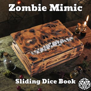 May include: A wooden box with a carved zombie face design, labelled "Zombie Mimic Sliding Dice Book." The box is brown with white teeth and a hinged lid. The box is on a wooden surface with small glass bottles and a lit candle.