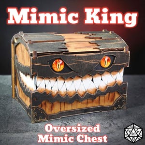 May include: A wooden chest with a menacing design, featuring a hinged lid and a wide, toothy maw. The chest has two glowing orange eyes and the text "Mimic King" and "Oversized Mimic Chest". The chest is designed for tabletop gaming.