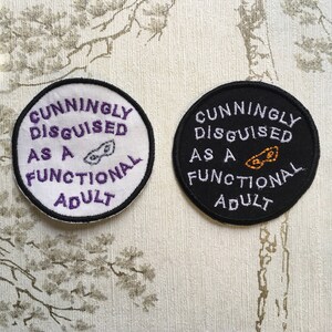 Embroidered merit iron on patch: Cunningly disguised as a functional adult. image 2